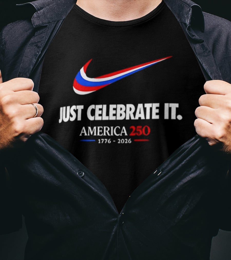 Just Celebrate It America 250 1776 2026 Nike T-Shirt