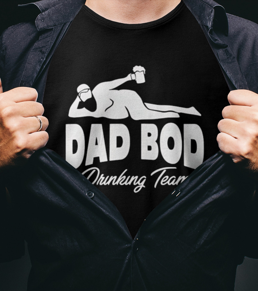 Dad Bod Drinking Team Reclining Figure With Beer T-Shirt