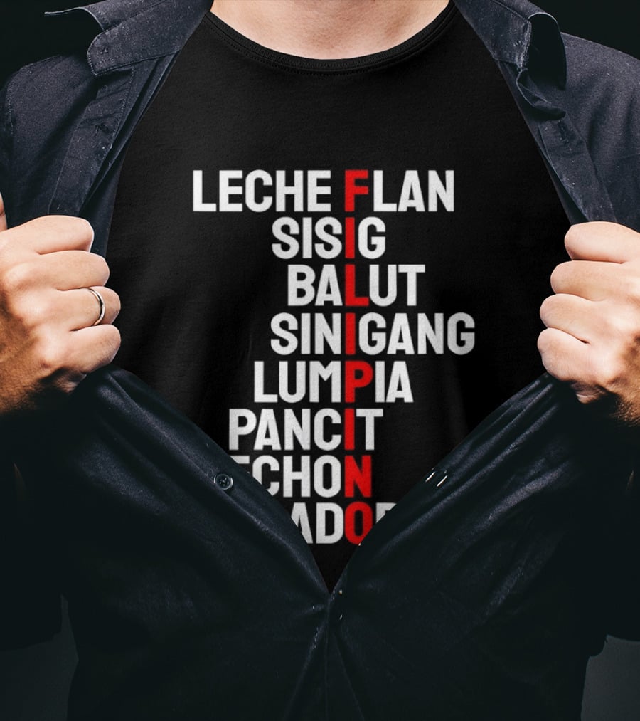 Leche Flan Sisig Balut Sinigang Lumpia Pancit Lechon Adobo Filipino Cuisine T-Shirt