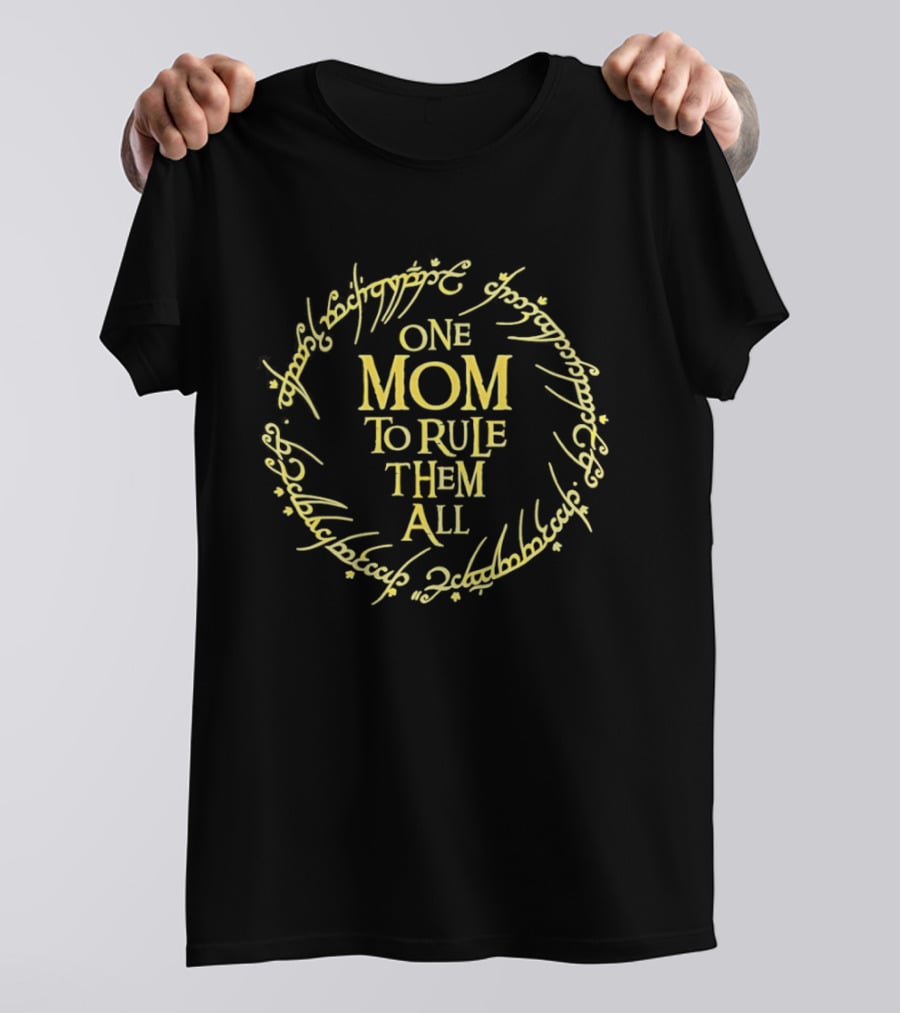 One Mom To Rule Them All Middle Earth Ring T-Shirt