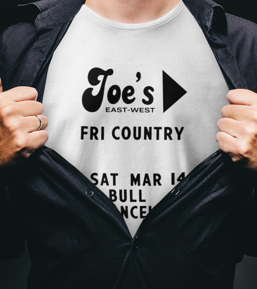 Joe's East West Fri Country Sat Mar 14 Bull Canceled T-Shirt