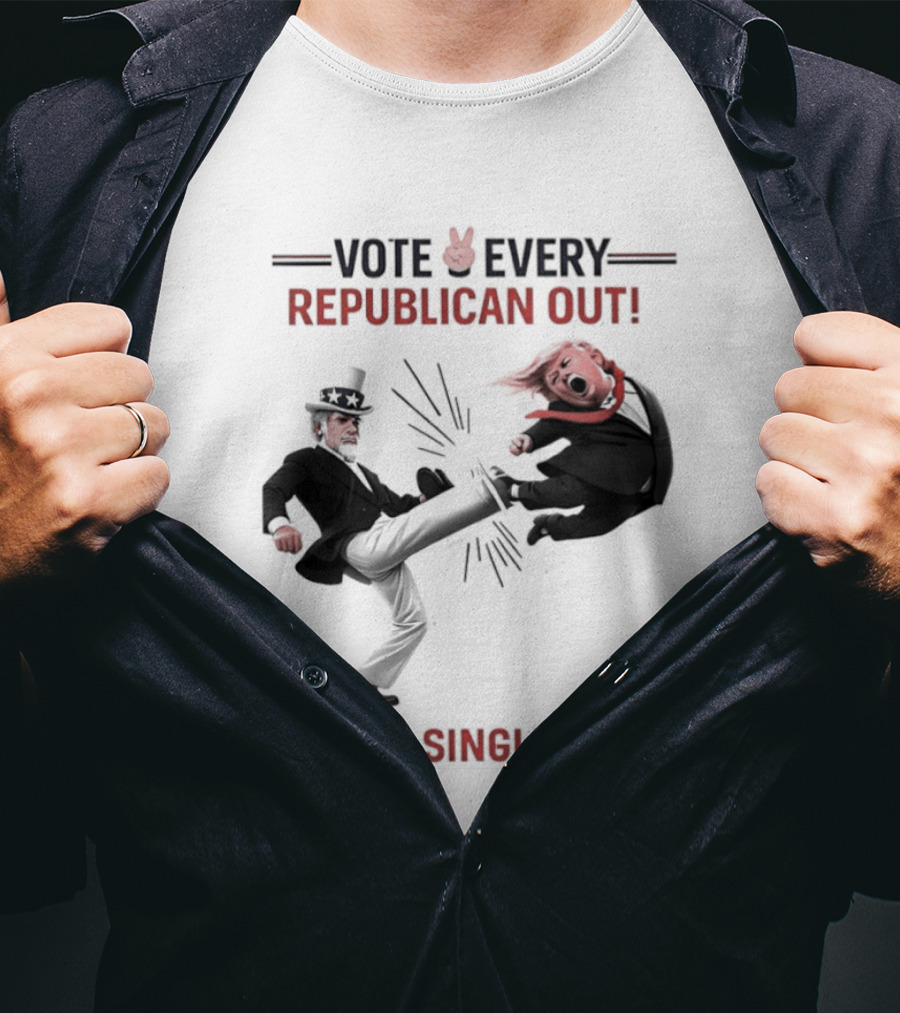 Vote Every Republican Out Every Single One Political T-Shirt