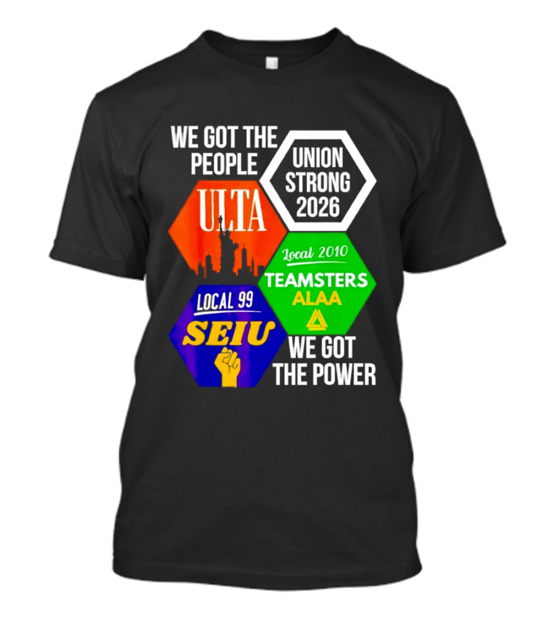 We Got The People Union Strong 2026 UTLA SEIU Teamsters Local 99 ALA T-Shirt