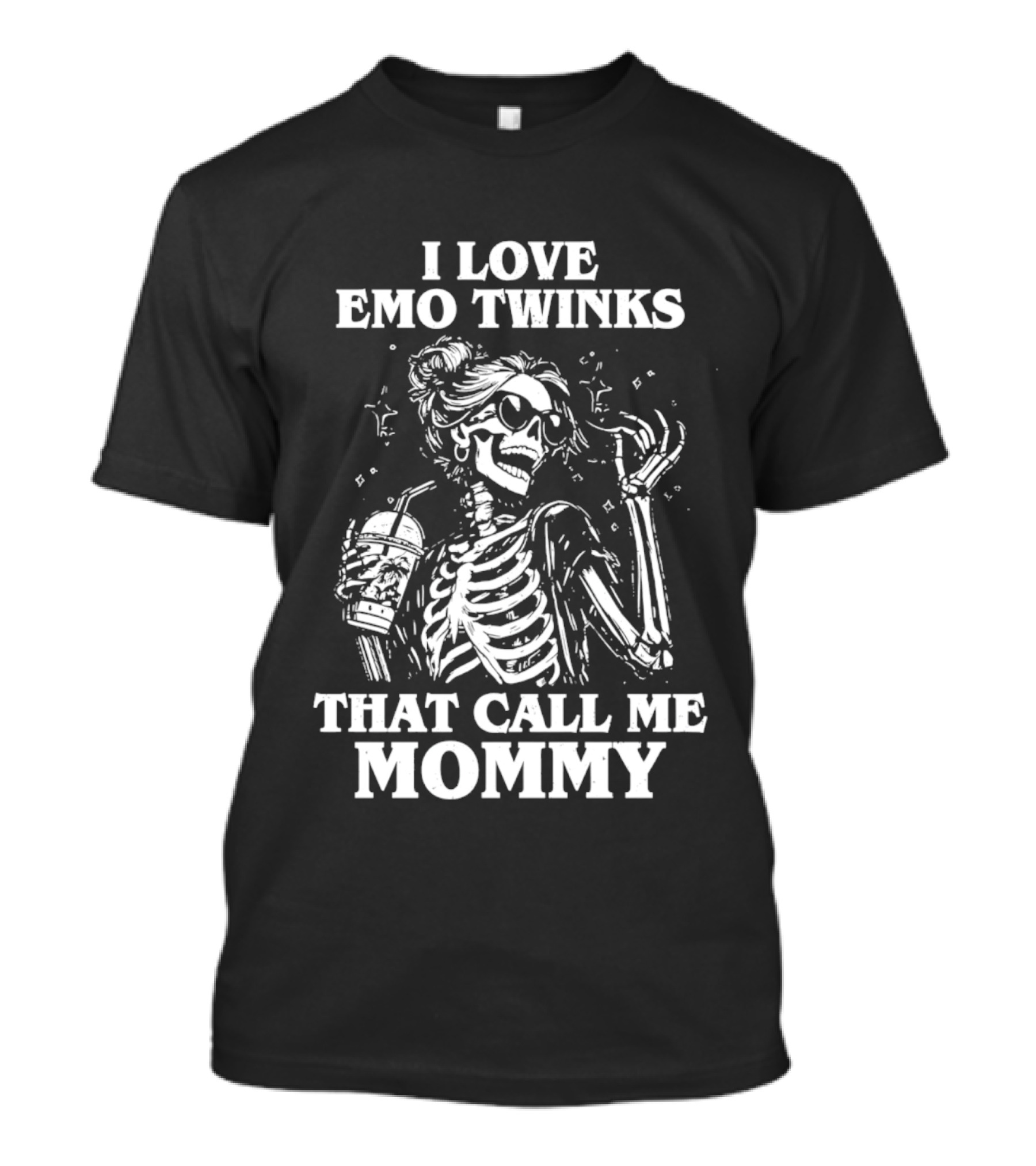 I Love Emo Twinks That Call Me Mommy Skeleton T-Shirt