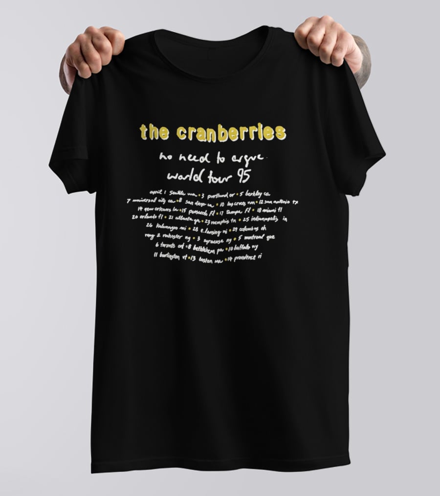 The Cranberries No Need To Argue World Tour 95 Seattle Portland Berkeley Denver Toronto Wembley Chicago Central Park T-Shirt