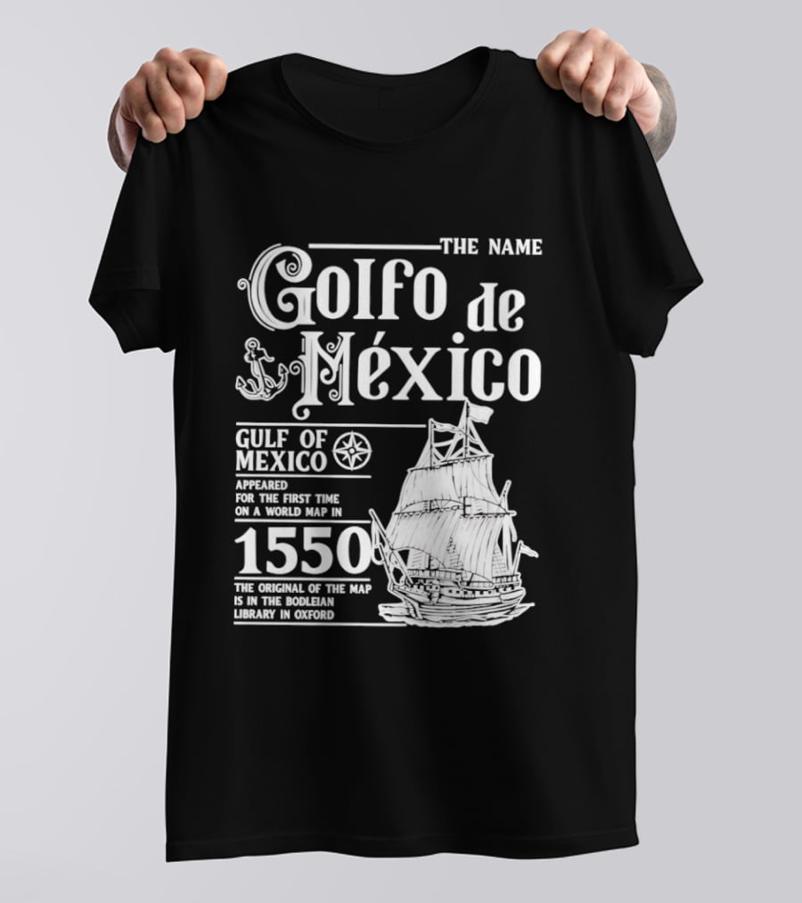 Golfo De México Gulf Of Mexico 1550 First World Map Bodleian Library Oxford T-Shirt