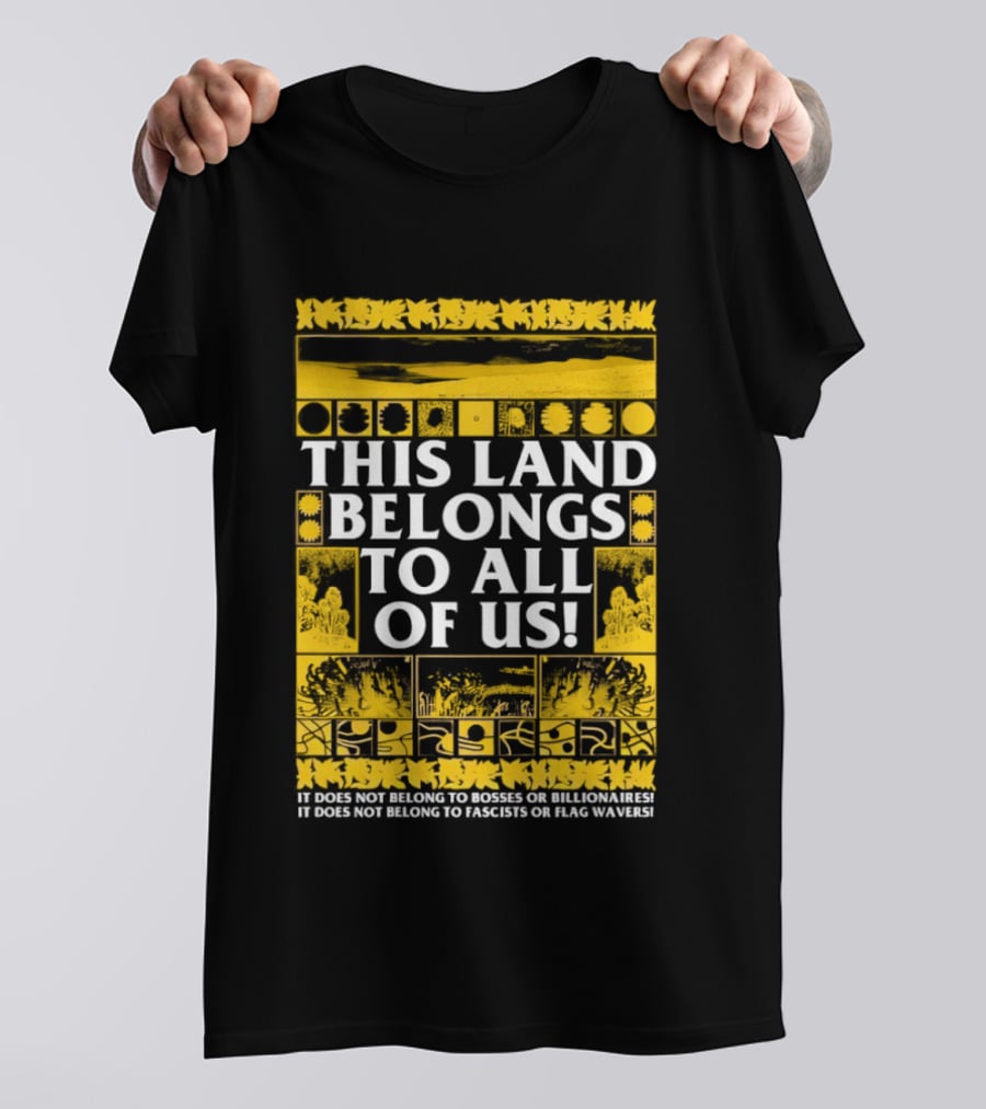 This Land Belongs To All Of Us We Belong To Each Other Not Facists Or Flag Waivers T-Shirt