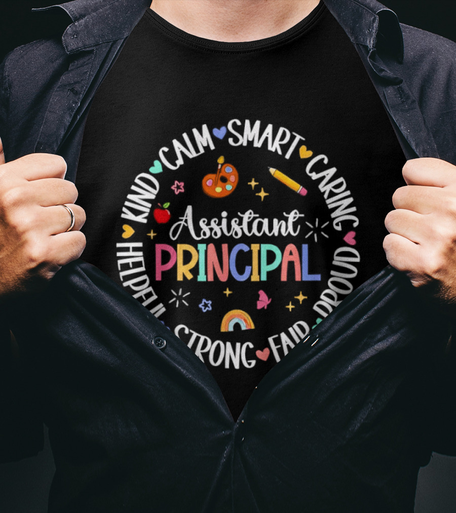 Assistant Principal Appreciation Week Kind Caring Smart Proud Strong Fair T-Shirt