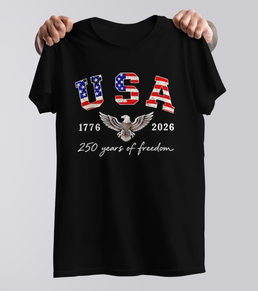 USA 4th July 2026 250 Years Of Freedom US Flag Patriotic Eagle T-Shirt