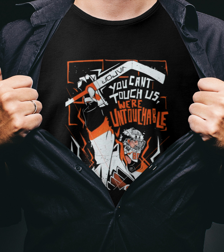 Philadelphia Flyers You Can't Touch Us We're Untouchable Hockey Team Spirit T-Shirt