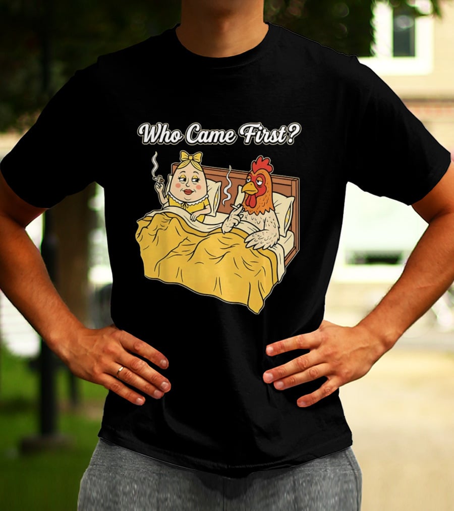 Who Came First Funny Chicken And Egg Bed Scene T-Shirt