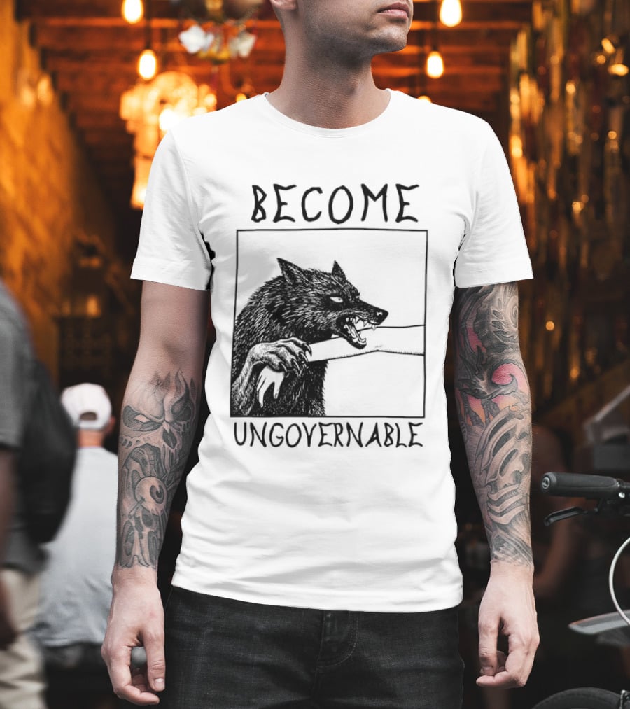 Become Ungovernable Wolf Refuse To Be Tamed Forever Meme T-Shirt