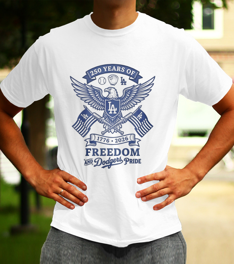 250 Years Of Freedom Los Angeles Dodgers America 1776 2026 Pride T-Shirt