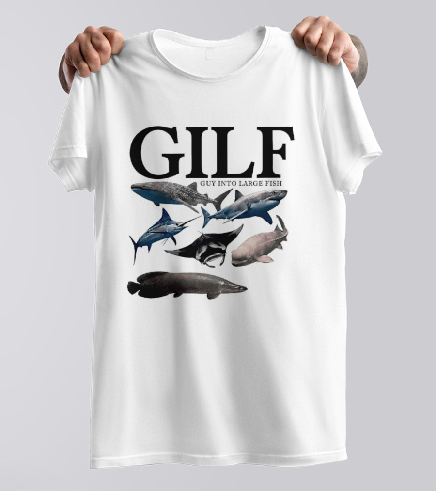 GILF Guy Into Large Fish Sharks And Marine Life T-Shirt