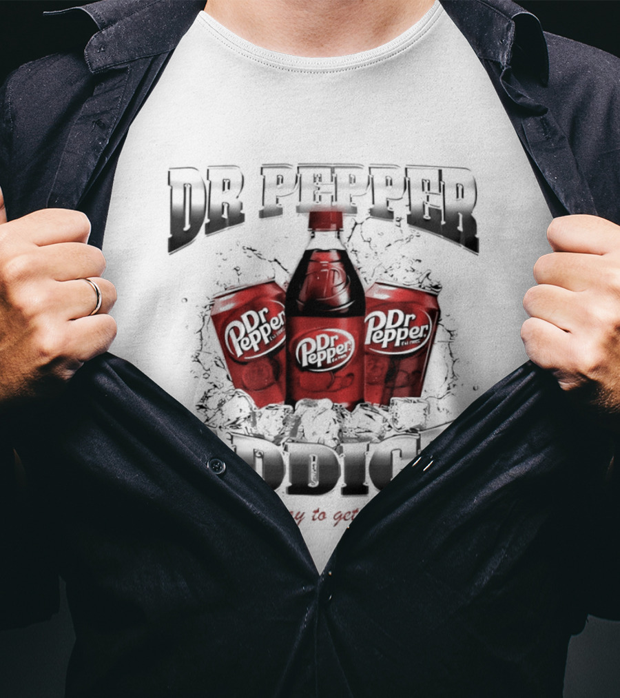 Dr Pepper Addict Favorite Way To Get Kidney Stones T-Shirt