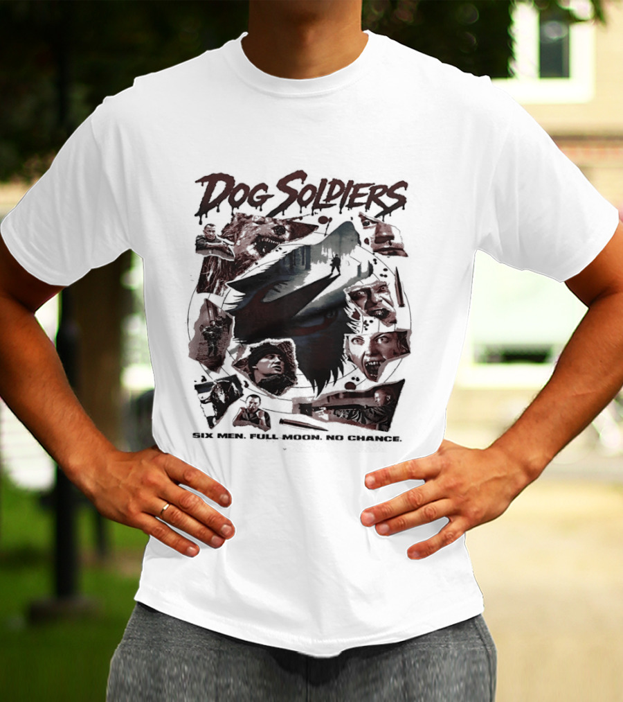 Dog Soldiers Full Moon No Chance Wolf Horror Thriller Movie Montage T-Shirt