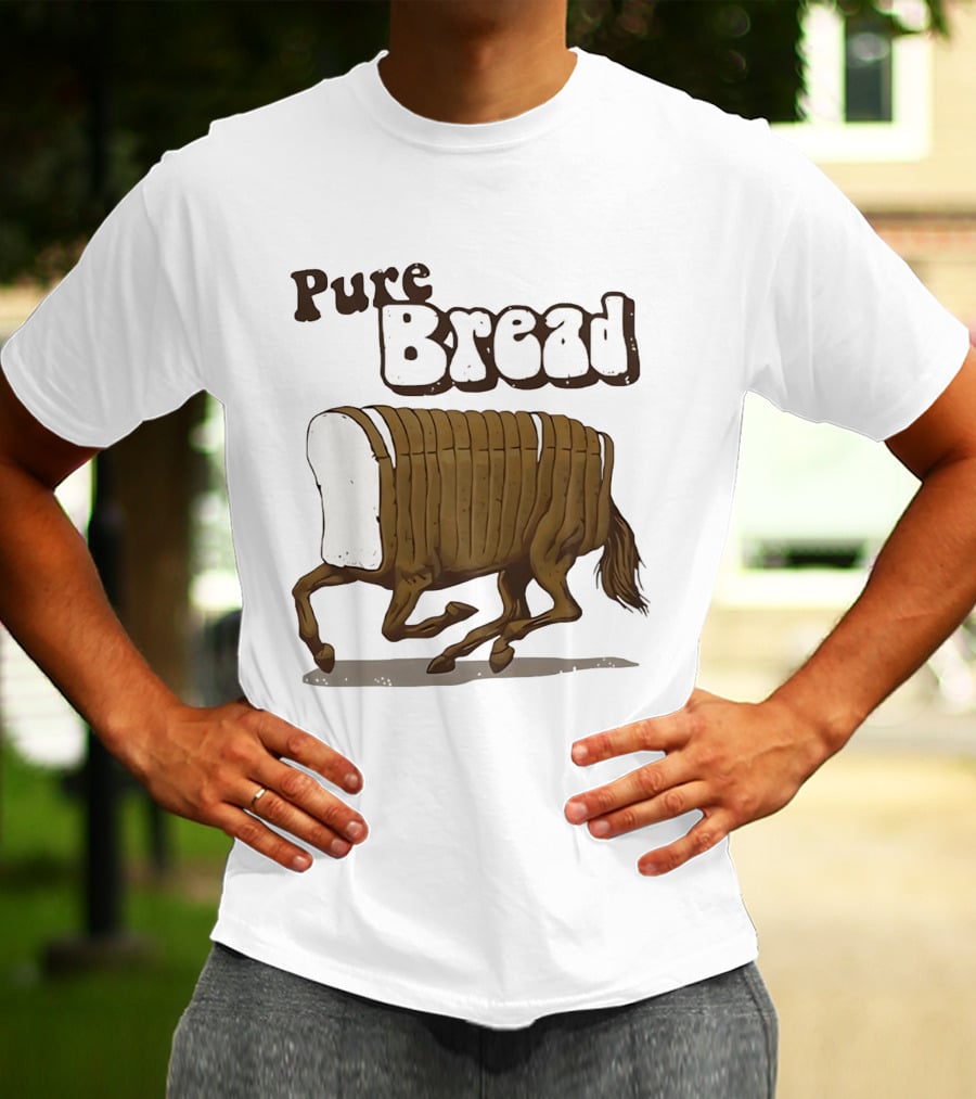 Pure Bread Horse Loaf Humorous T-Shirt