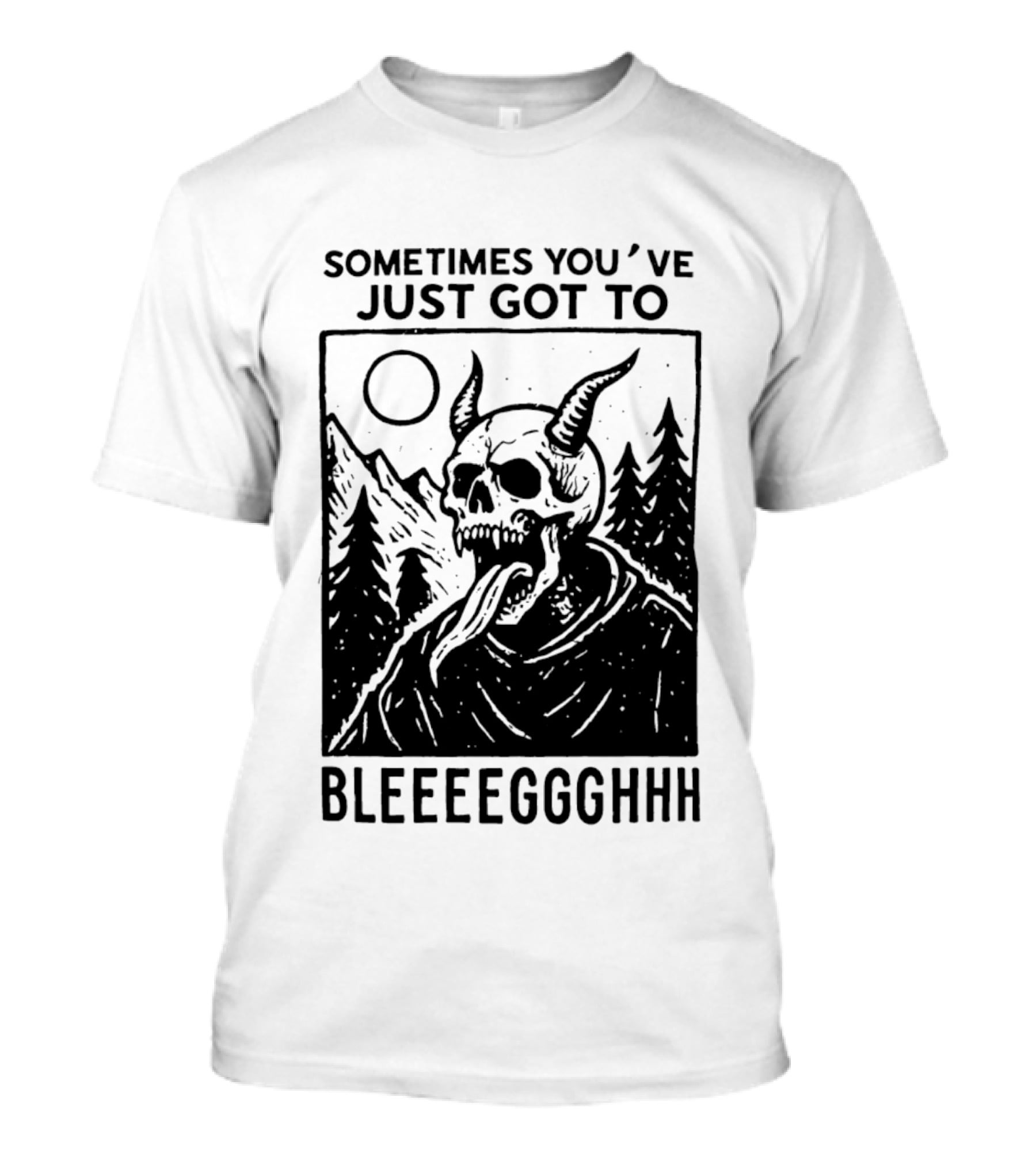 Sometimes You've Just Got To Bleeeegghhh Devil Skull Forest Scene T-Shirt