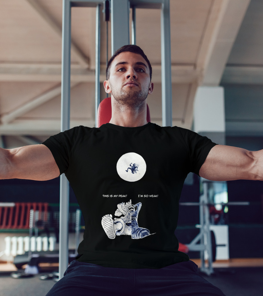 Luffy Dualism This Is My Peak I'm So Weak T-Shirt