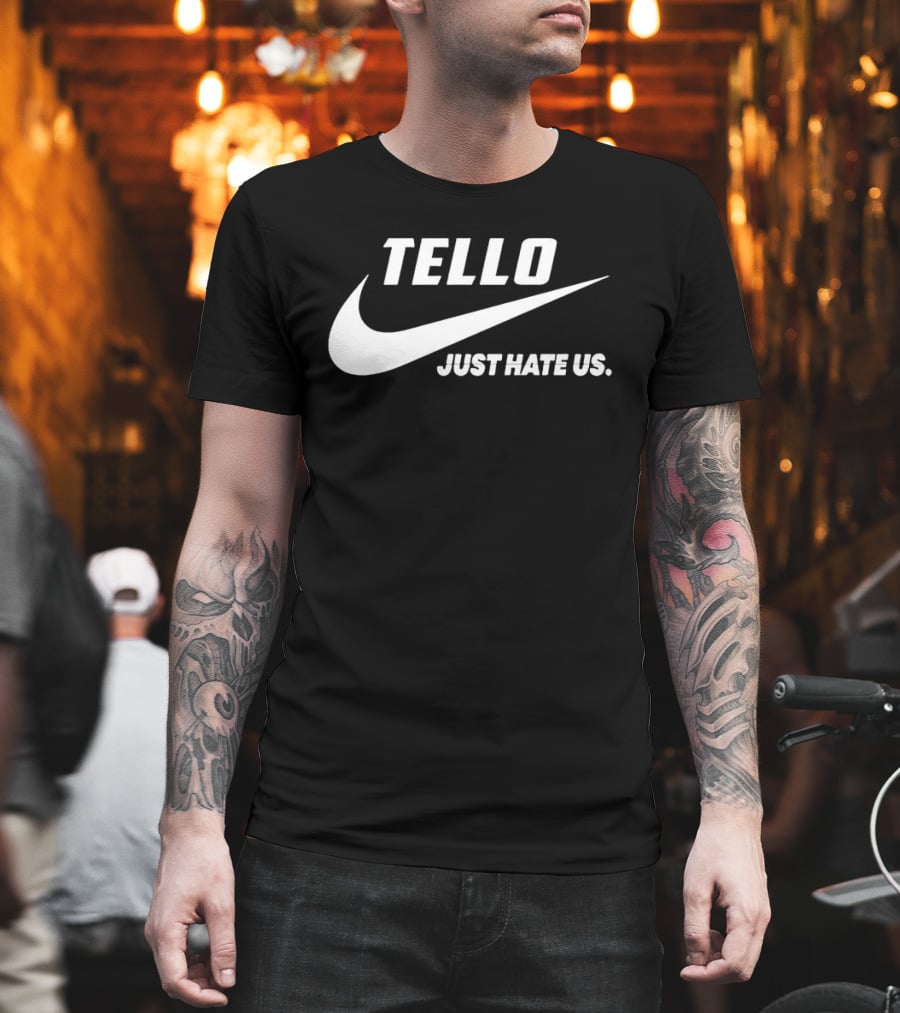 Tello Just Hate Us Nike T-Shirt