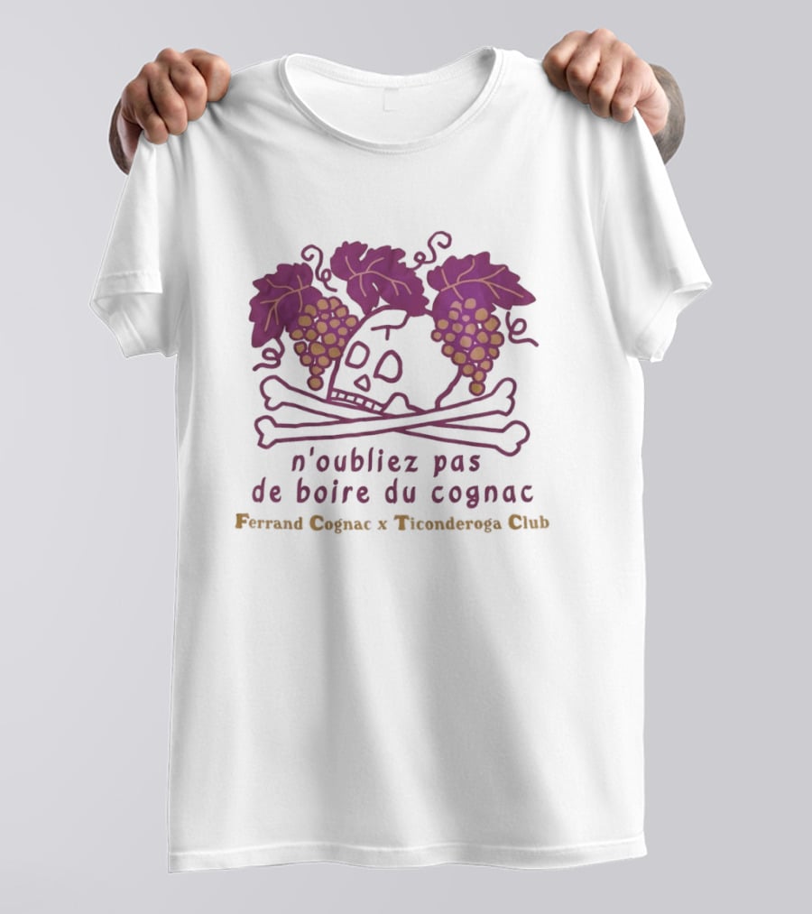 Ferrand Cognac X Ticonderoga Club N'oubliez Pas De Boire Du Cognac Grapes Skull Crossbones T-Shirt