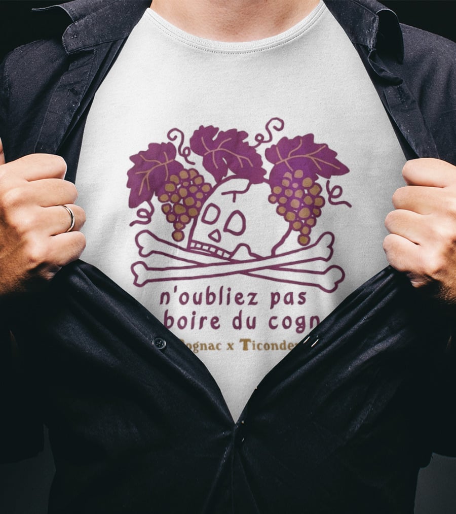 Ferrand Cognac X Ticonderoga Club N'oubliez Pas De Boire Du Cognac Grapes Skull Crossbones T-Shirt