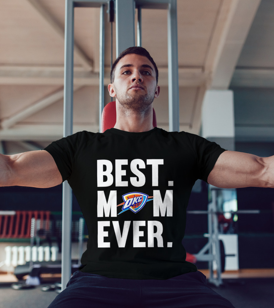 Best Mom Ever OKC Thunder Fan Merchandise T-Shirt