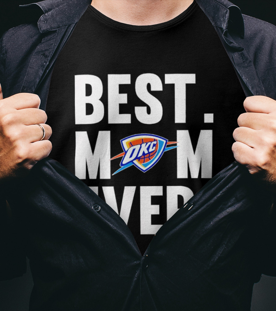 Best Mom Ever OKC Thunder Fan Merchandise T-Shirt