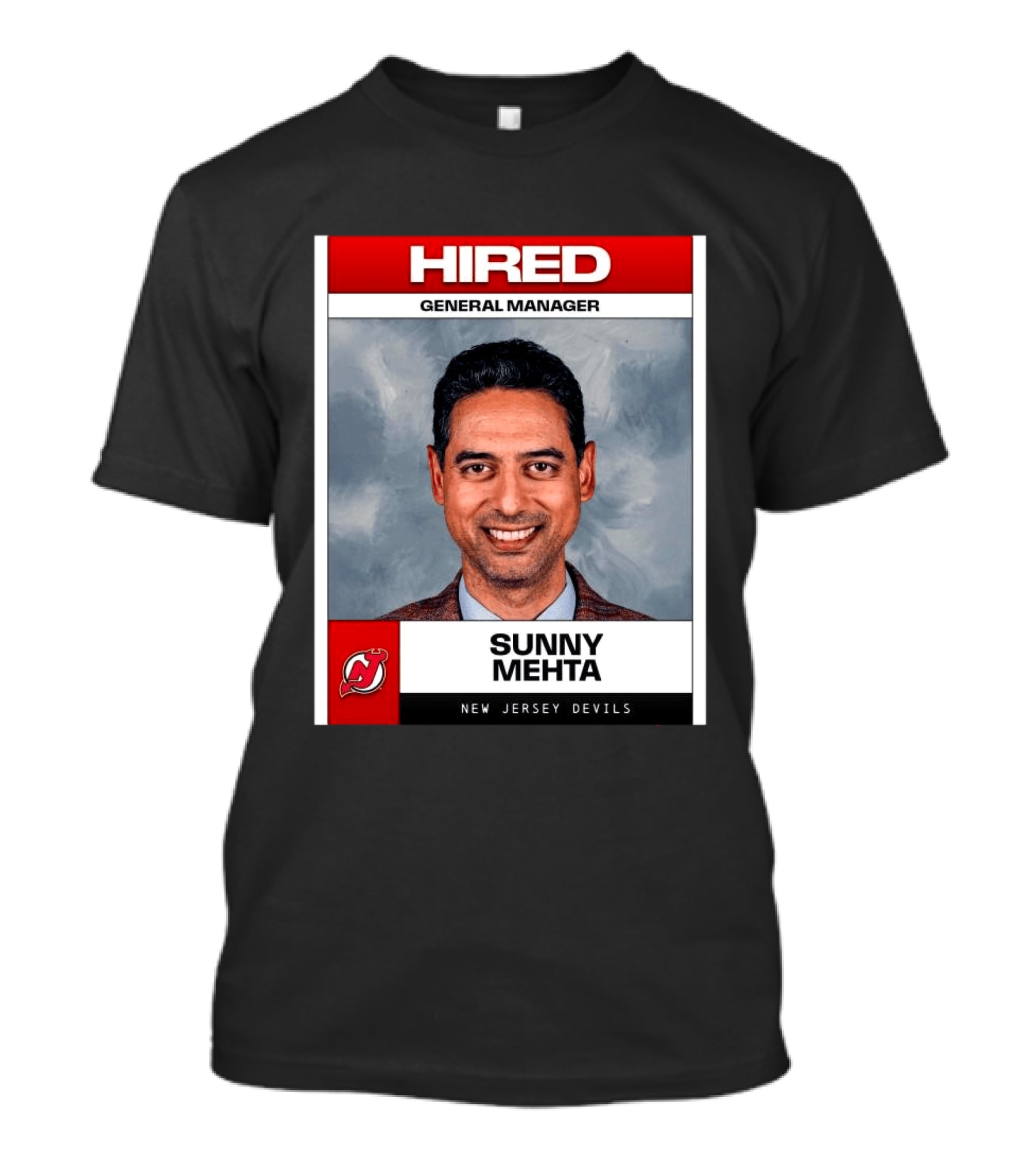 Hired General Manager Sunny Mehta New Jersey Devils T-Shirt