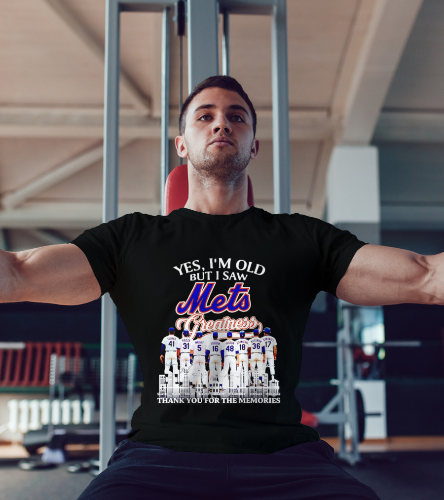Yes I'm Old But I Saw Mets Greatness Seaver Piazza Wright Gooden DeGrom Strawberry Hernandez T-Shirt