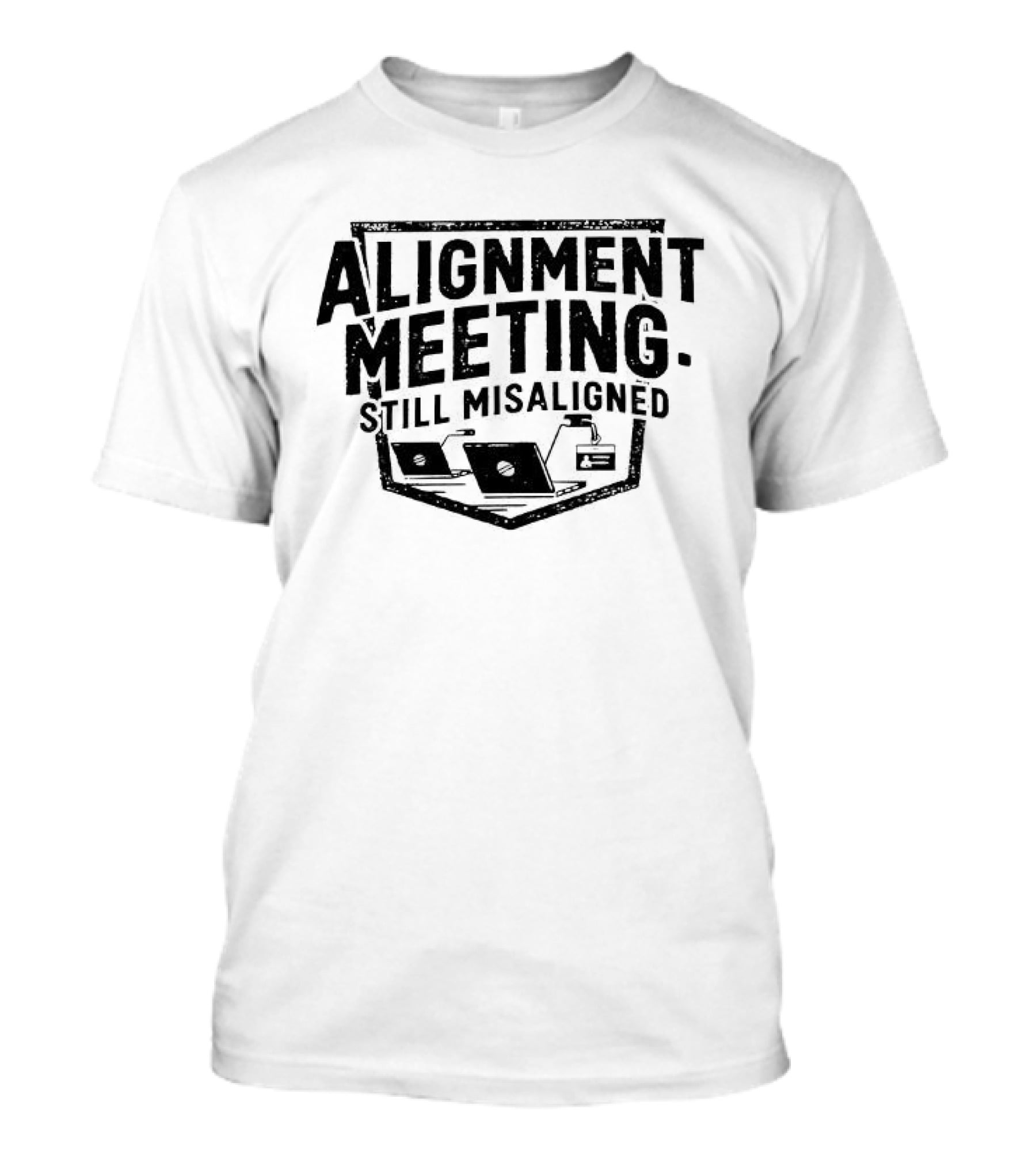 Alignment Meeting Still Misaligned Laptop And Coffee Cup T-Shirt