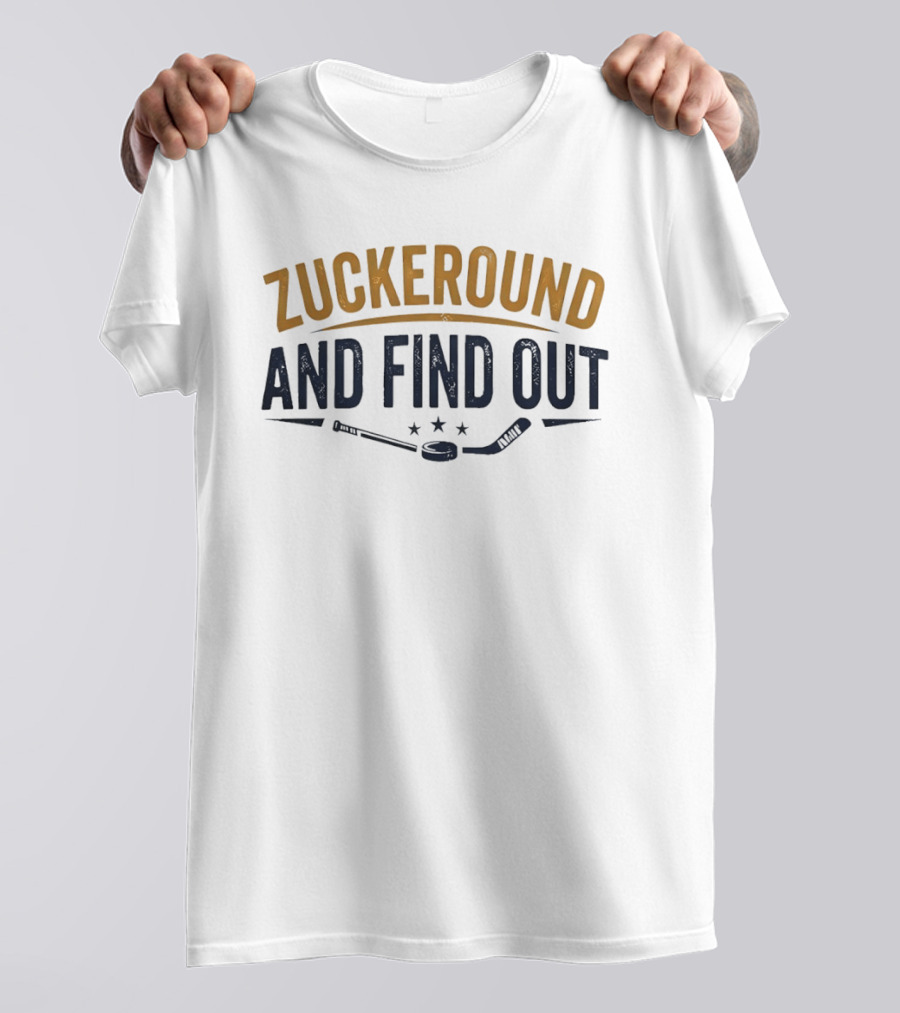 Buffalo Sabres Hockey Zuckeround And Find Out T-Shirt