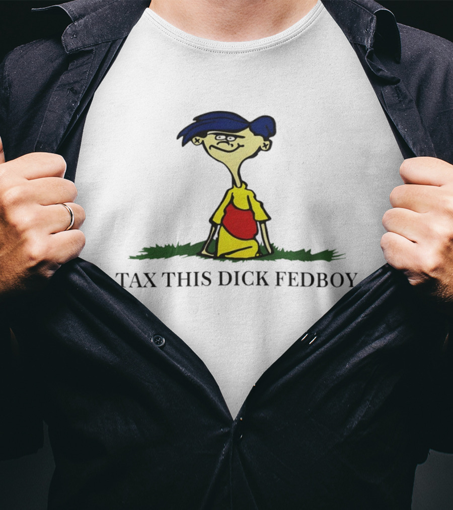 Tax This Dick Fed Boy Rolf Cartoon Meme T-Shirt