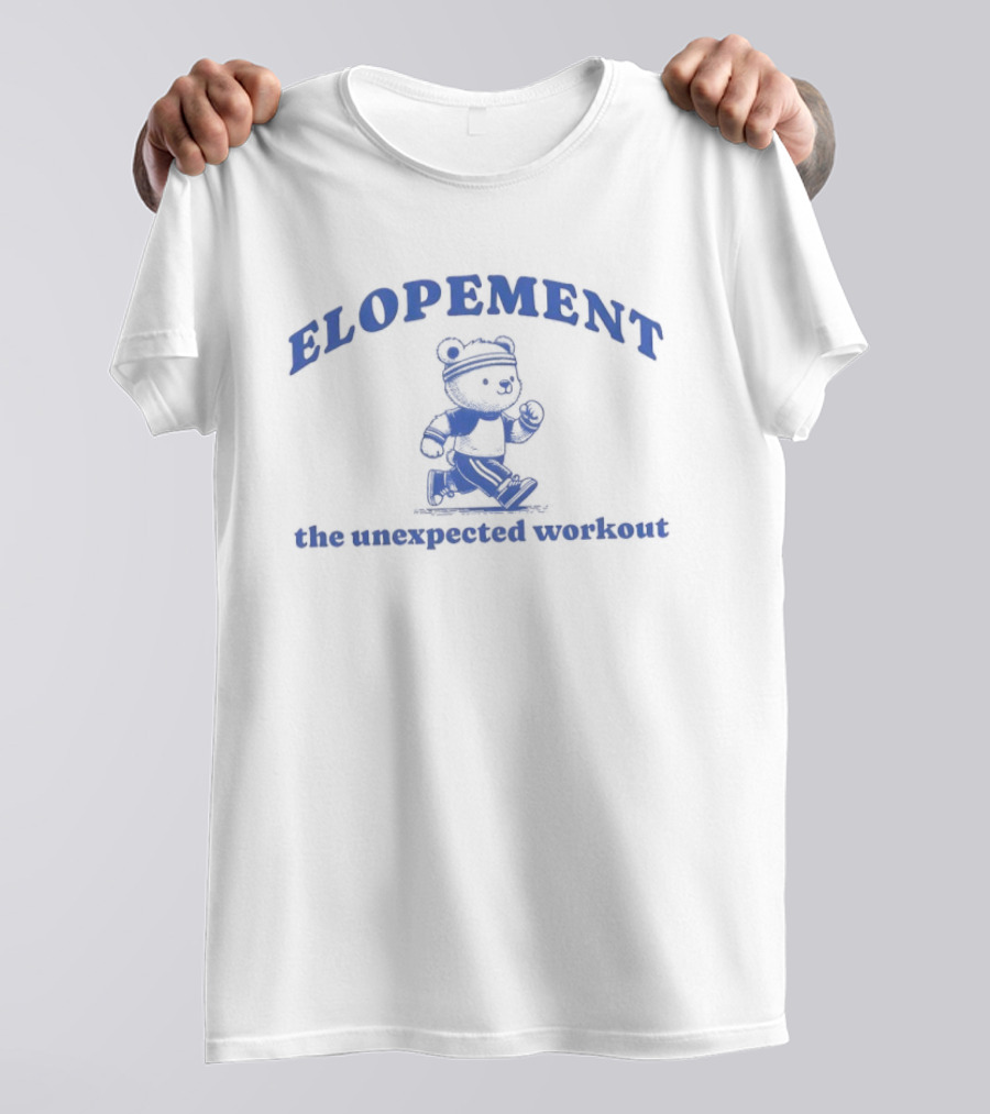 Elopement The Unexpected Workout Running Bear T-Shirt