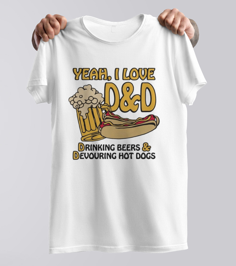 Yeah I Love D&D Drinking Beers Devouring Hot Dogs T-Shirt