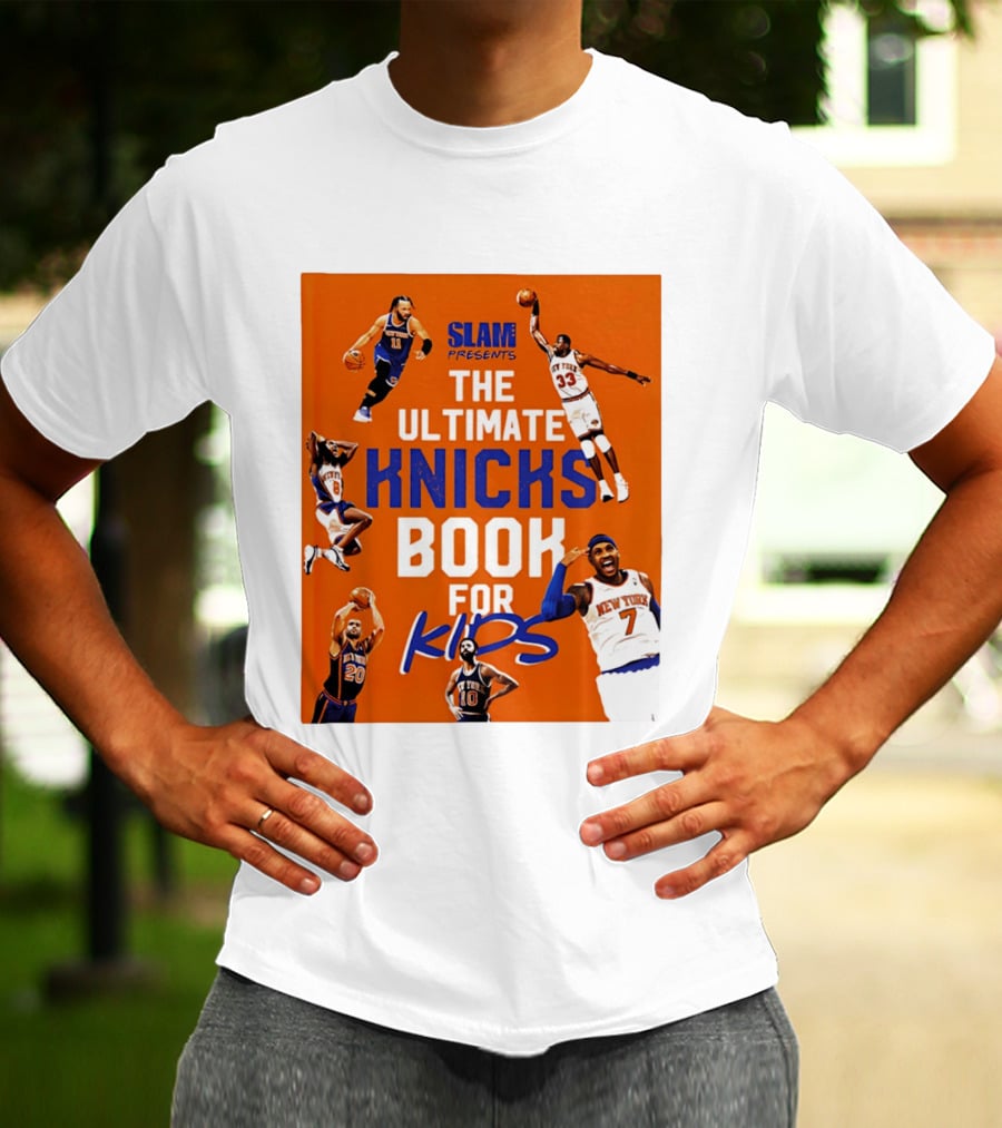 SLAM Presents The Ultimate Knicks Book For Kids T-Shirt