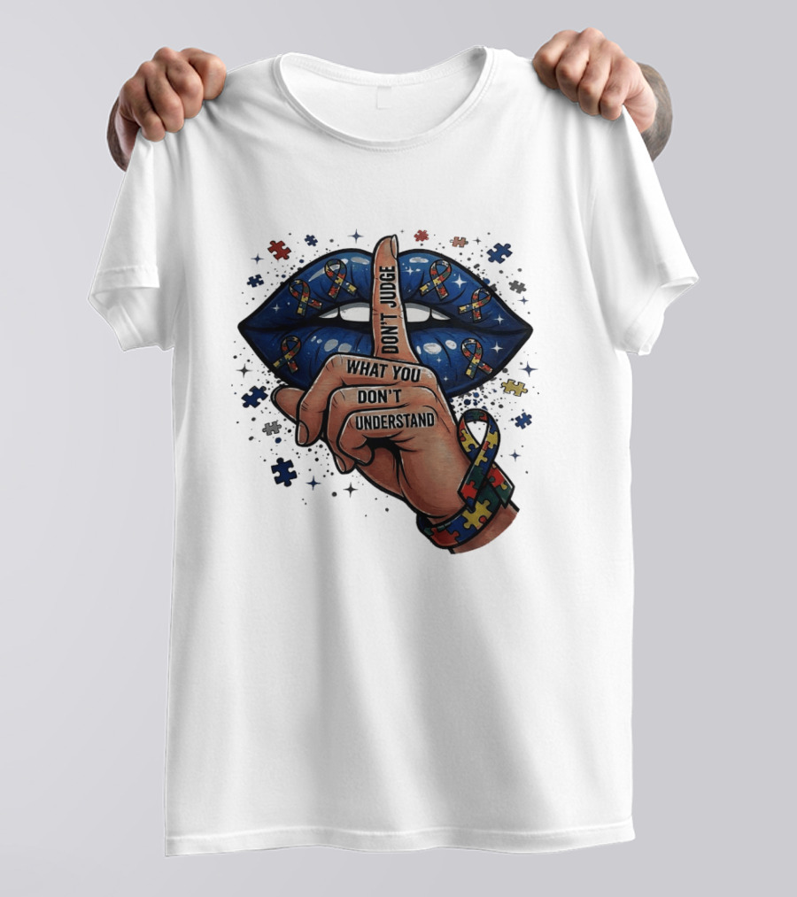 Puzzle Pieces Don't Judge What You Don't Understand Autism Awareness T-Shirt