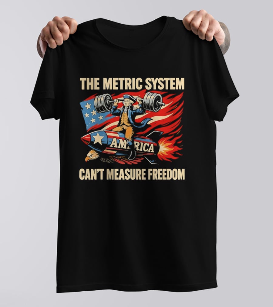 Patriot America Can't Measure Freedom USA Flag Rocket And Weights T-Shirt