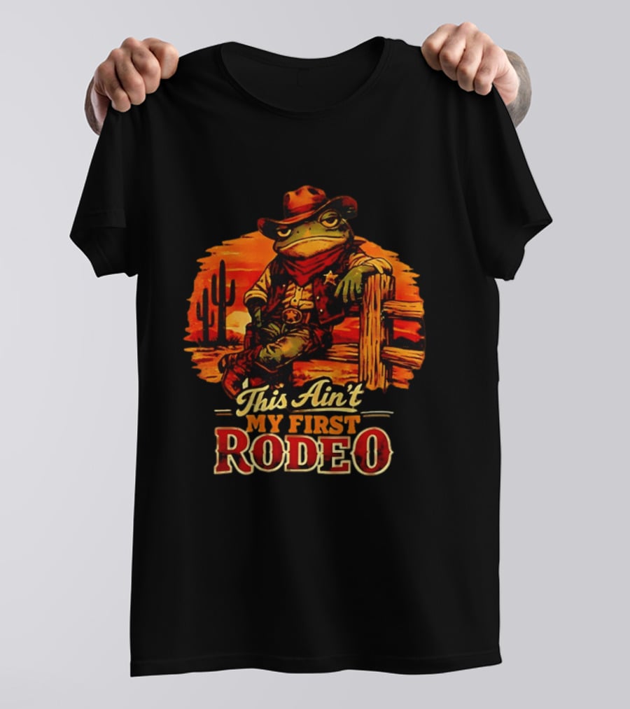 Cowboy Frog This Ain't My First Rodeo Cactus Sunset T-Shirt