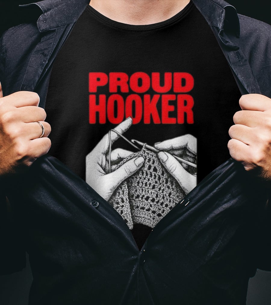 Proud Hooker Crochet Knitting Wool Scarf T-Shirt