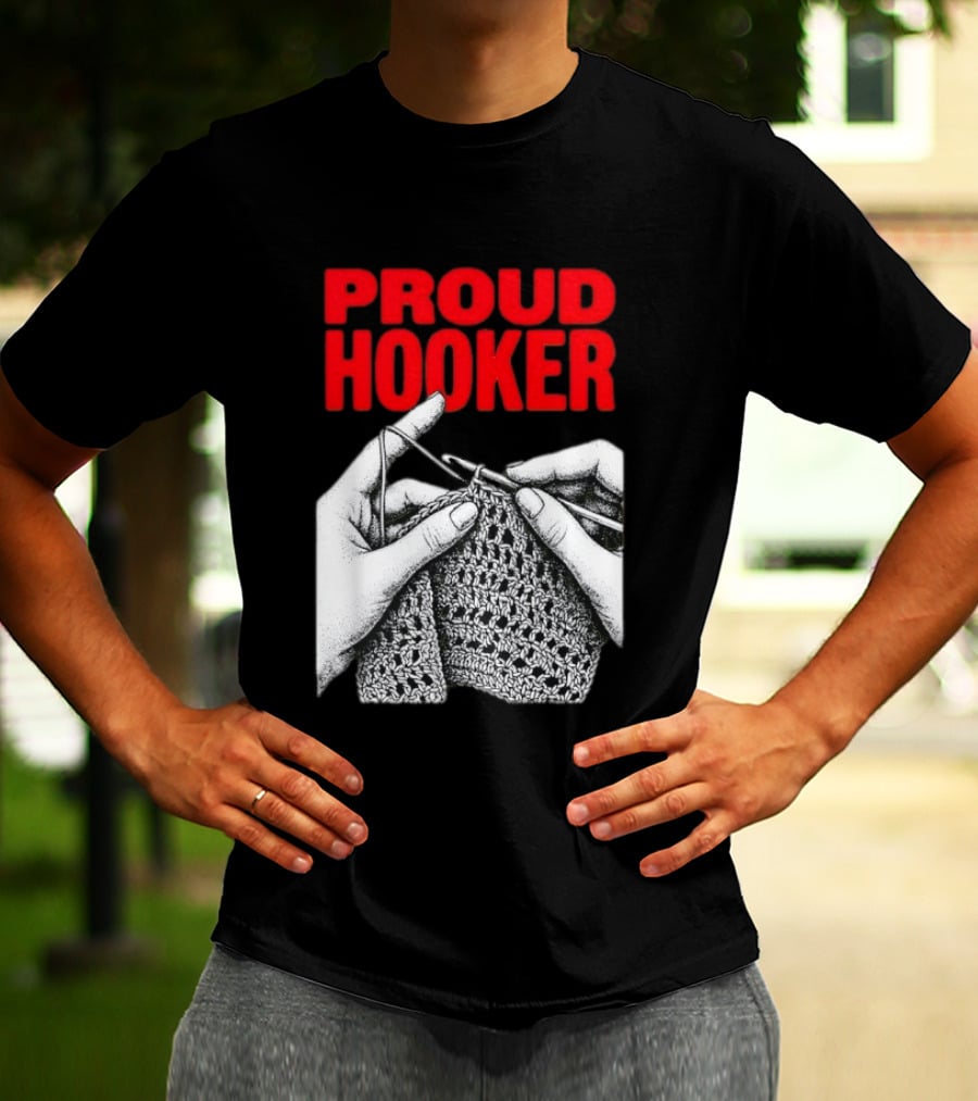 Proud Hooker Crochet Knitting Wool Scarf T-Shirt
