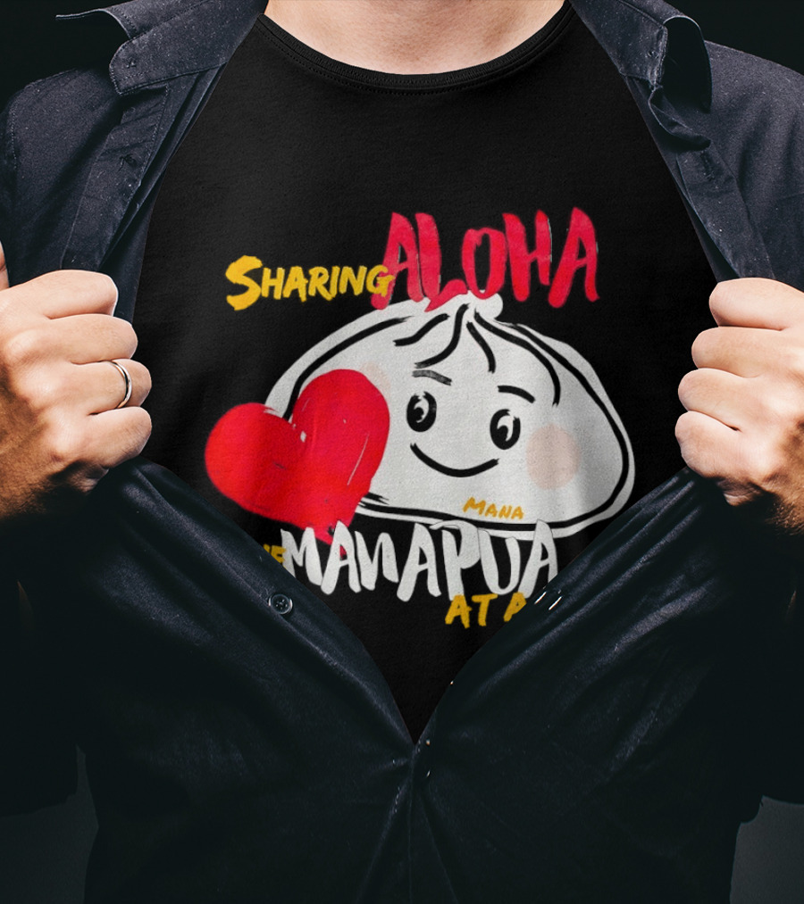Sharing Aloha One Manapua At A Time Mana Heart T-Shirt