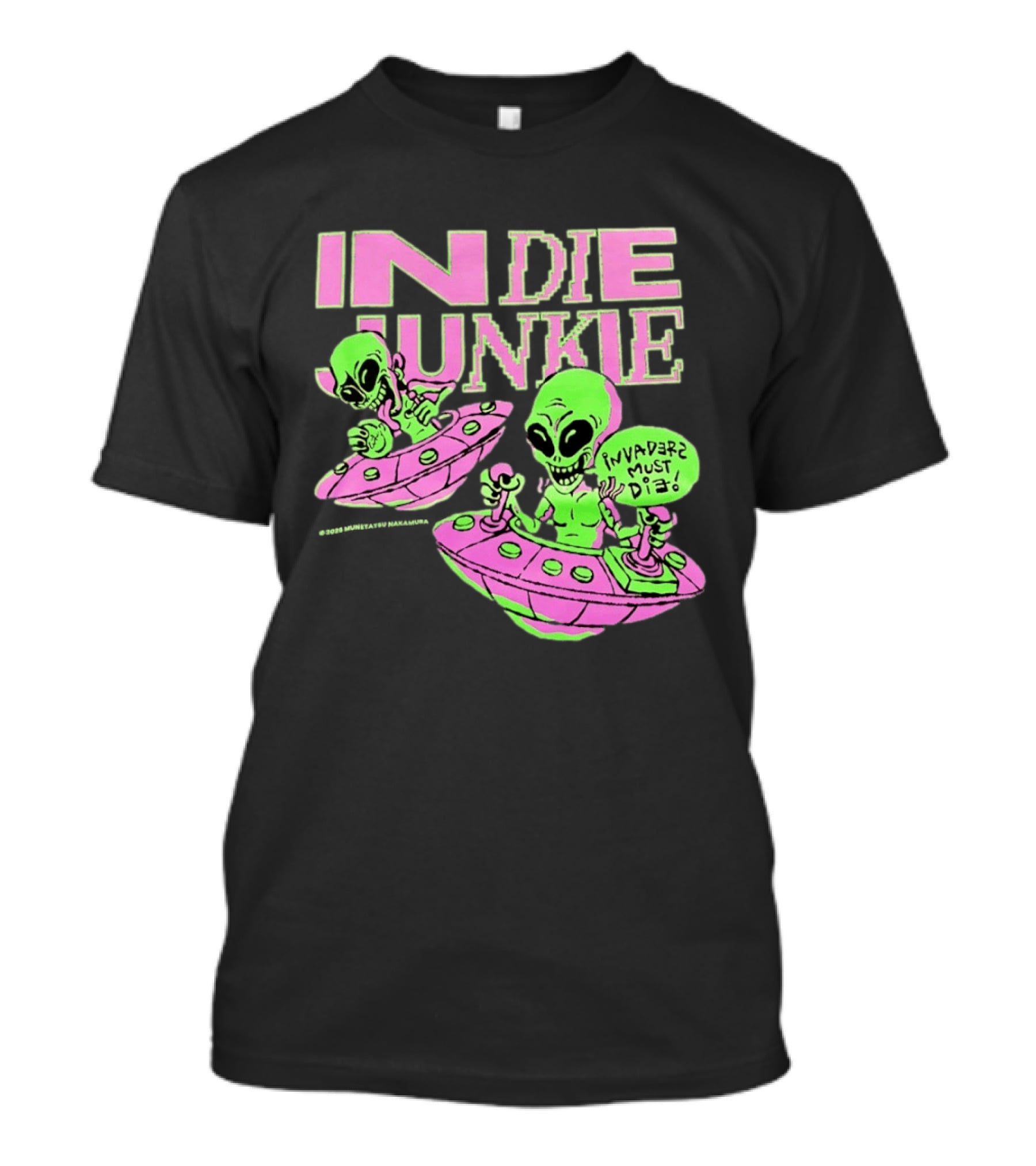 Indie Junkie Alien UFO Invaderz Must Die T-Shirt