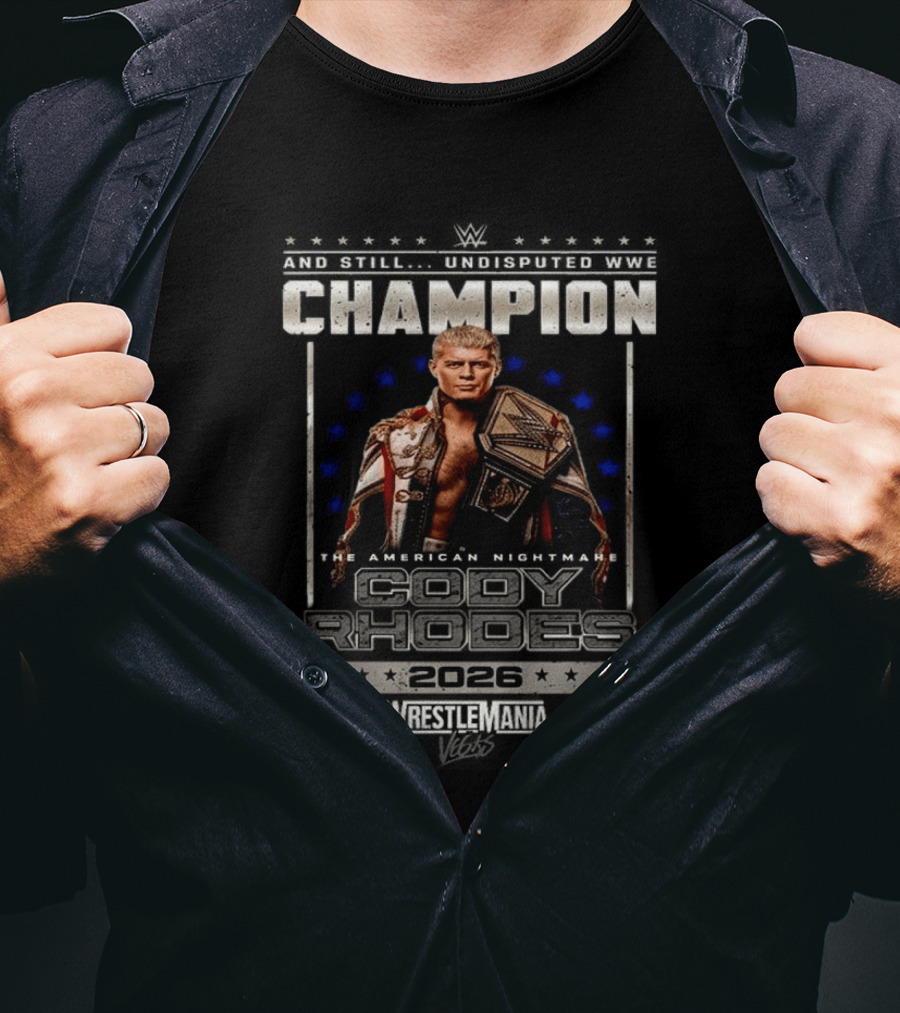 WrestleMania Champion The American Nightmare Cody Rhodes 2026 T-Shirt
