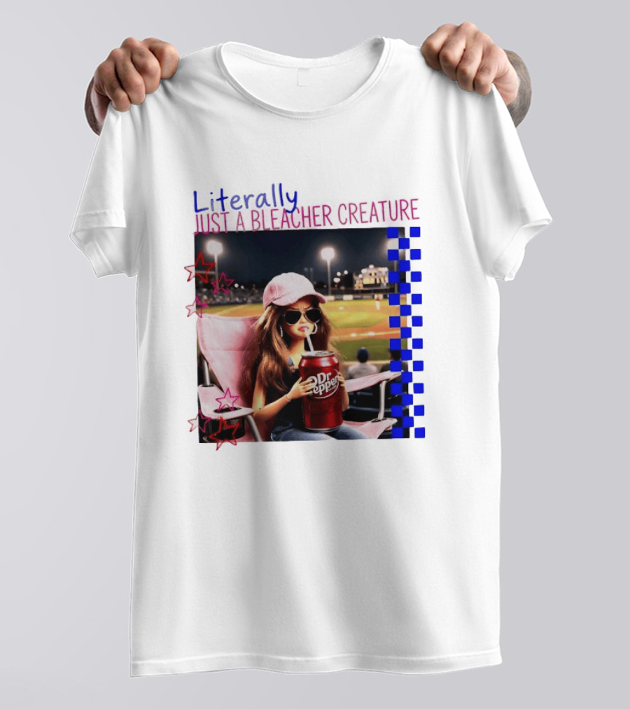 Literally Just A Bleacher Creature Barbie Ballfield Drinking Dr Pepper T-Shirt