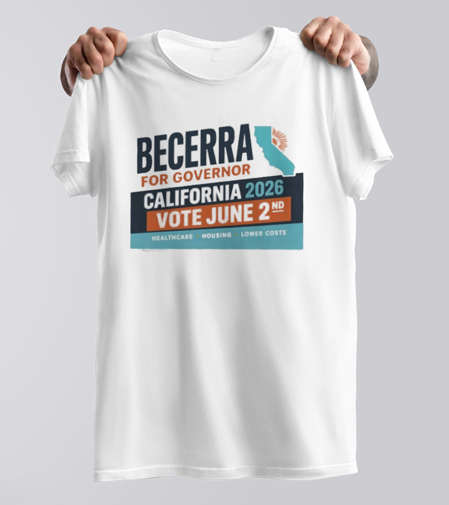 Becerra For Governor California 2026 Vote June 2 T-Shirt