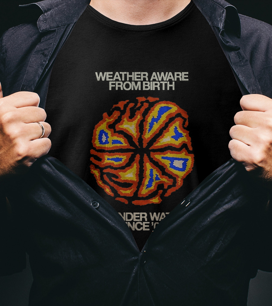 Weather Aware From Birth Thunder Since '08 T-Shirt