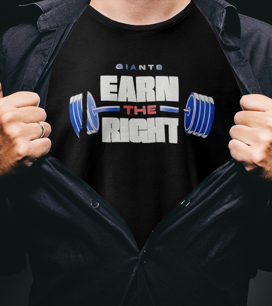 Giants Earn The Right Barbell Motivation T-Shirt