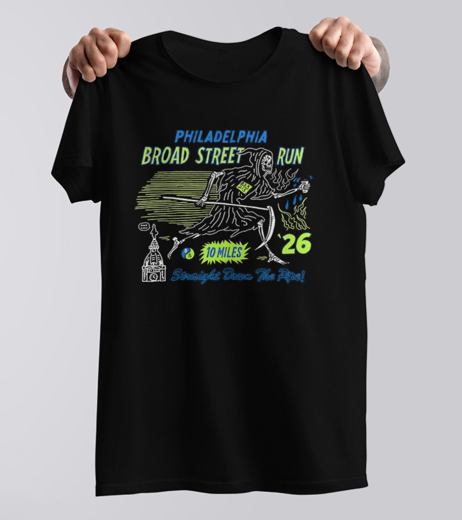 Philadelphia Broad Street Run 10 Miles Grim Reaper Straight Down The Pipe 26 T-Shirt