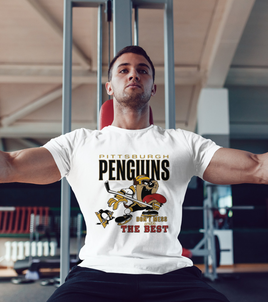 Pittsburgh Penguins Don't Mess With The Best Hockey Taz Fan Favorite T-Shirt